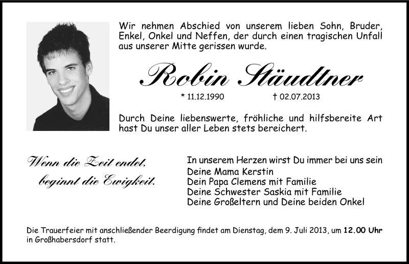  Traueranzeige für Robin Stäudtner vom 06.07.2013 aus Gesamtausgabe Nürnberger Nachrichten/ Nürnberger Ztg.