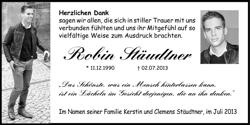  Traueranzeige für Robin Stäudtner vom 20.07.2013 aus Gesamtausgabe Nürnberger Nachrichten/ Nürnberger Ztg.