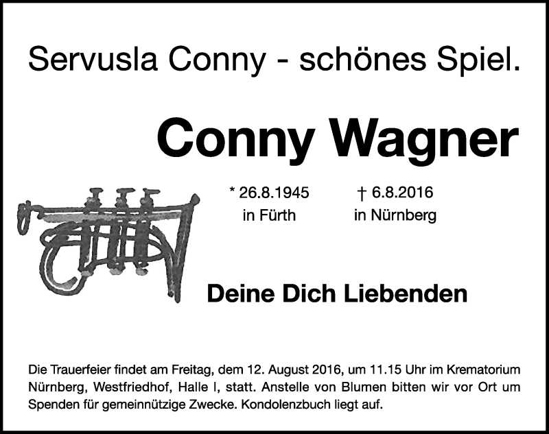  Traueranzeige für Conny Wagner vom 09.08.2016 aus Gesamtausgabe Nürnberger Nachrichten/ Nürnberger Ztg.