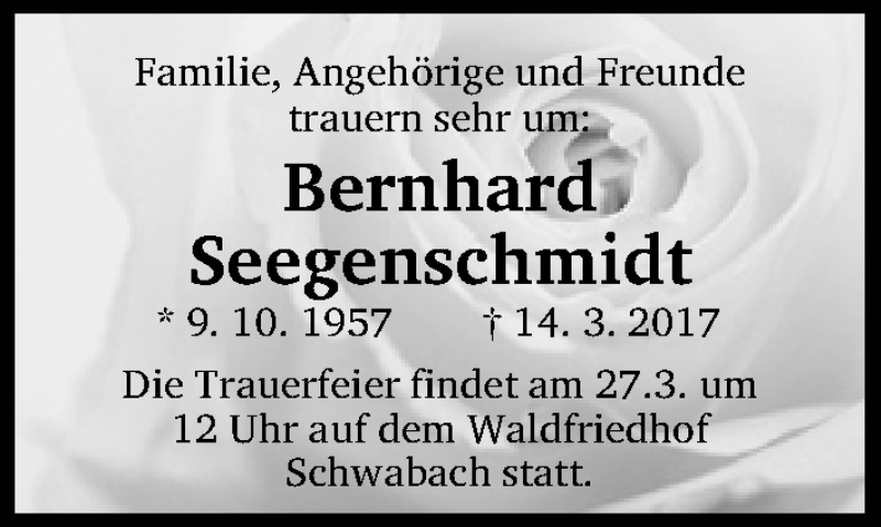  Traueranzeige für Bernhard Seegenschmidt vom 25.03.2017 aus Schwabach