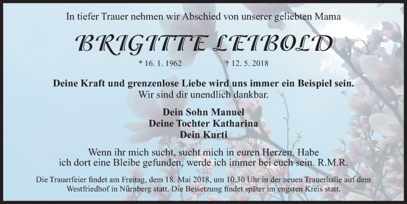  Traueranzeige für Brigitte Leibold vom 17.05.2018 aus Gesamtausgabe Nürnberger Nachrichten/ Nürnberger Ztg.
