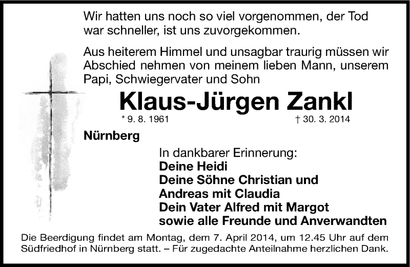  Traueranzeige für Klaus-Jürgen Zankl vom 02.04.2014 aus Gesamtausgabe Nürnberger Nachrichten/ Nürnberger Ztg.