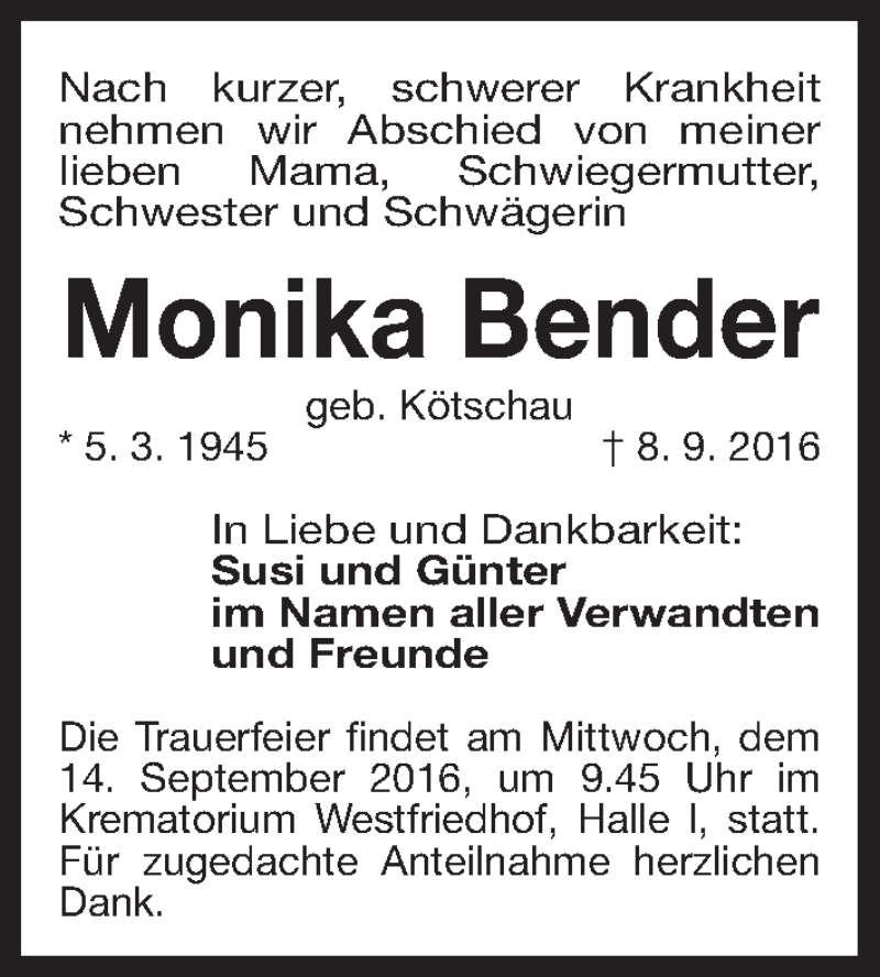  Traueranzeige für Monika Bender vom 10.09.2016 aus Gesamtausgabe Nürnberger Nachrichten/ Nürnberger Ztg.