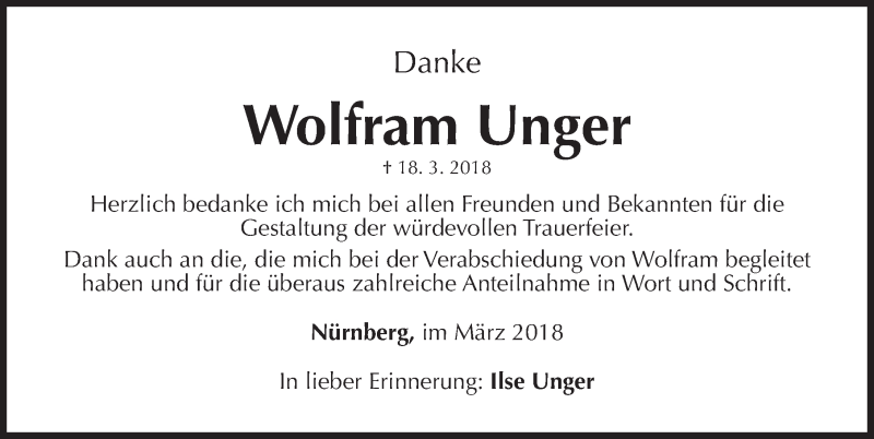  Traueranzeige für Wolfram Unger vom 07.04.2018 aus Gesamtausgabe Nürnberger Nachrichten/ Nürnberger Ztg.