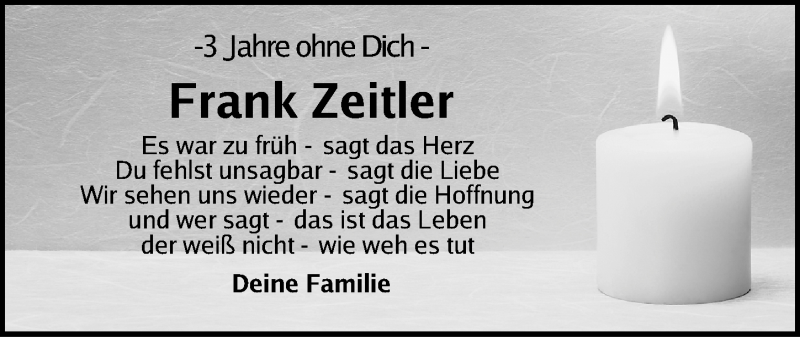  Traueranzeige für Frank Zeitler vom 11.08.2018 aus Gesamtausgabe Nürnberger Nachrichten/ Nürnberger Ztg.