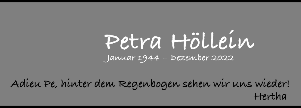  Traueranzeige für Petra Höllein vom 06.12.2022 aus Gesamtausgabe Nürnberger Nachrichten/ Nürnberger Ztg.